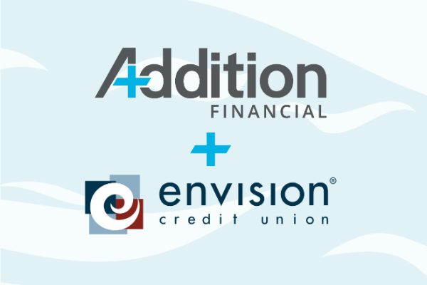 Addition Financial and Envision Credit Union